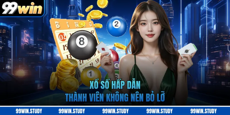 Xổ số hấp dẫn thành viên không nên bỏ lỡ